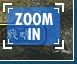ZOOM IN